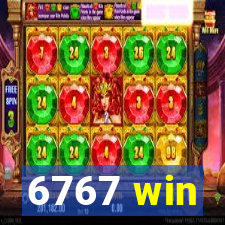 6767 win